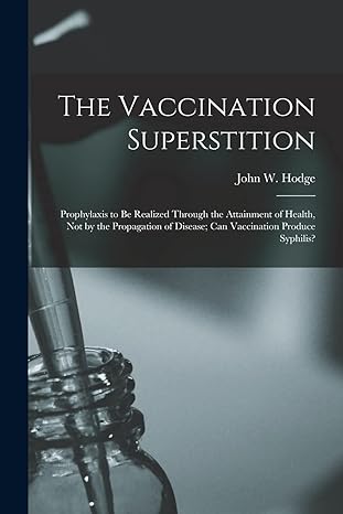 the vaccination superstition prophylaxis to be realized through the attainment of health not by the