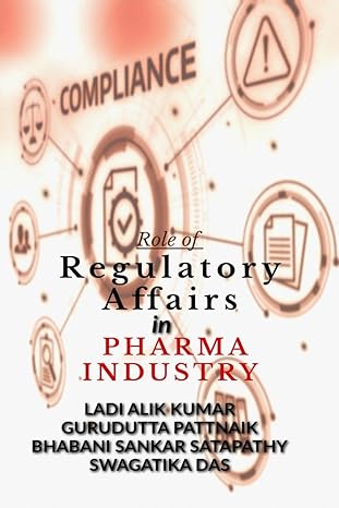 role of regulatory afffairs in pharma industry 1st edition ladi alik kumar b0bqr2dfvg, 979-8889098027