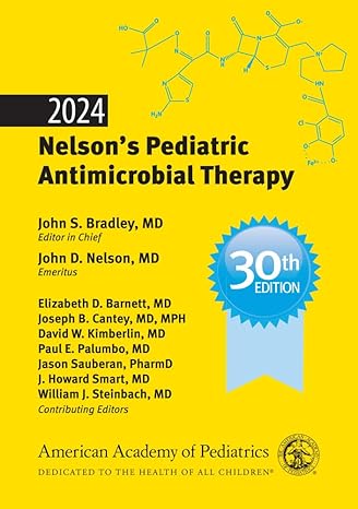 2024 nelsons pediatric antimicrobial therapy 30th edition john s bradley md ,john d nelson md ,dr barnett