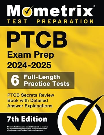 ptcb exam prep 2024 2025 study guide 6 full length practice tests ptcb secrets review book with detailed