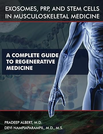 exosomes prp and stem cells in musculoskeletal medicine a complete guide to regenerative medicine 1st edition