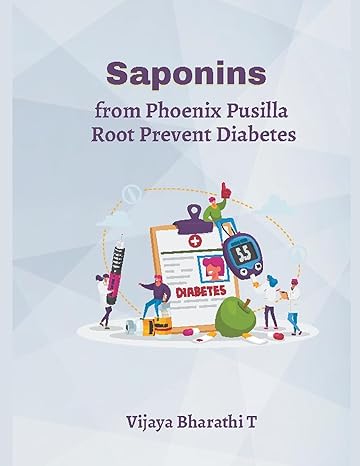 saponins from phoenix pusilla root prevent diabetes 1st edition vijaya bharathi t b0csc44ryb, 979-8224165261