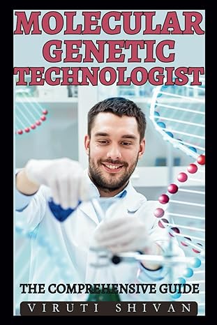 molecular genetic technologist the comprehensive guide unlocking the secrets of dna analysis and genetic