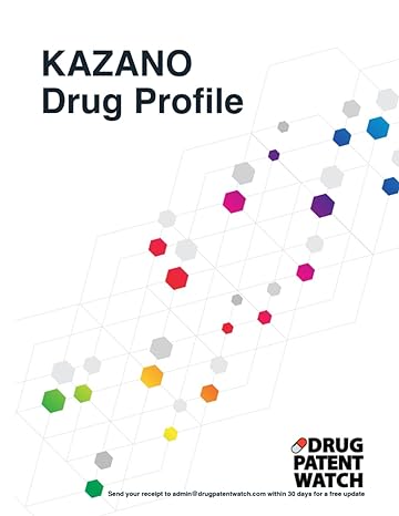 kazano drug profile 2024 kazano drug patents fda exclusivity litigation drug prices 1st edition