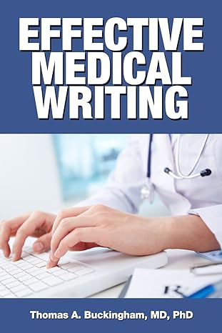 effective medical writing 1st edition thomas a buckingham md,phd 0999435108, 978-0999435106