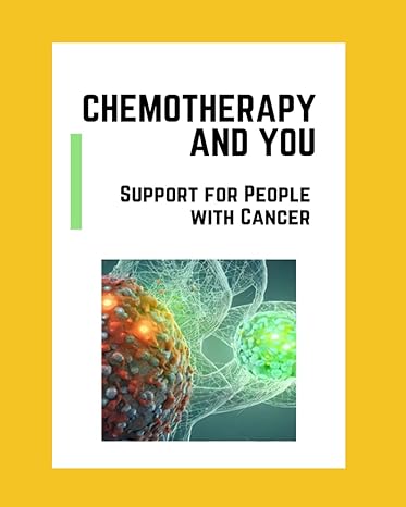 chemotherapy and you 1st edition national cancer institute b0cnx1jhcz, 979-8869653161