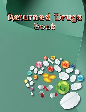 returned drugs book medication returns book expired and returned drug book 1st edition ash boni b0cnpsm1dk