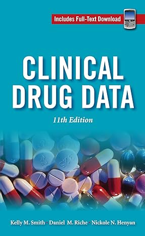 clinical drug data 11th edition kelly smith ,daniel m riche ,nickole henyan 0071626883, 978-0071626880