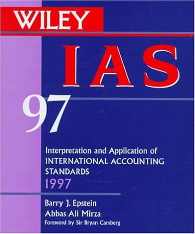 i a s 97 interpretation and application of international accounting standards 1997 19th edition barry j