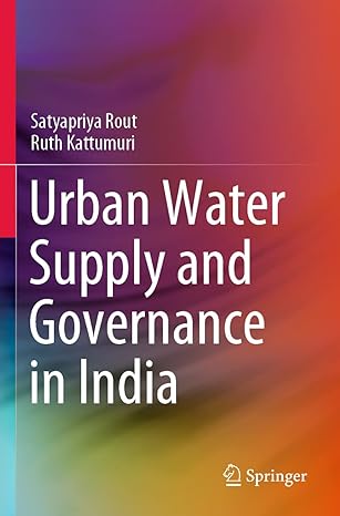urban water supply and governance in india 1st edition satyapriya rout ,ruth kattumuri 9811638217,