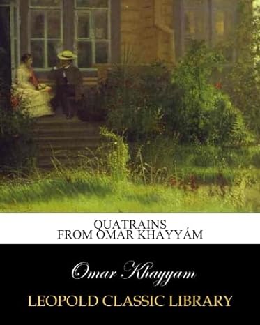 quatrains from omar khayyam 1st edition omar khayyam b00wr6h5p8