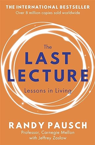 the last lecture lessons in living 1st edition randy pausch 0340978503, 978-0340978504