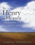 to henry in heaven reflections on the loss of a child 1st edition herbert brokering 0806651709, 978-0806651705