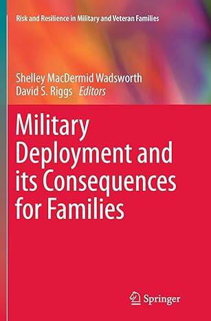 military deployment and its consequences for families 1st edition shelley macdermid wadsworth ,david s riggs