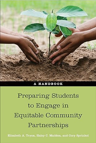 preparing students to engage in equitable community partnerships a handbook 1st edition elizabeth a tryon