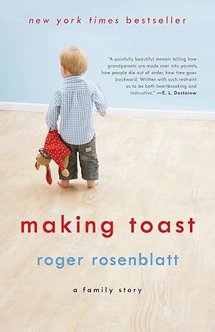 making toast a family story 1st edition roger rosenblatt 0061825956, 978-0061825958