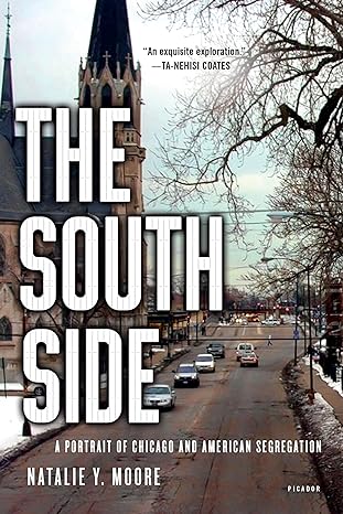 south side 1st edition natalie y moore 1250118336, 978-1250118332