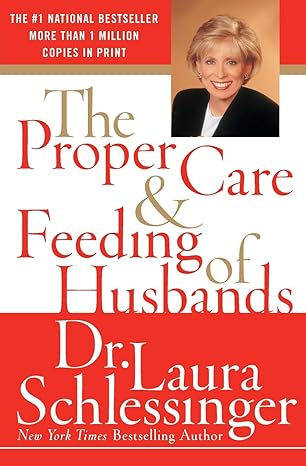 the proper care and feeding of husbands 1st edition laura schlessinger 0060520620, 978-0060520625