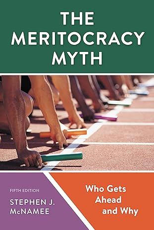 meritocracy myth 5th edition stephen mcnamee 1538173468, 978-1538173466