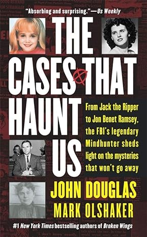 the cases that haunt us 1st edition john e. douglas ,mark olshaker ,john douglas 0671017063, 978-0671017064
