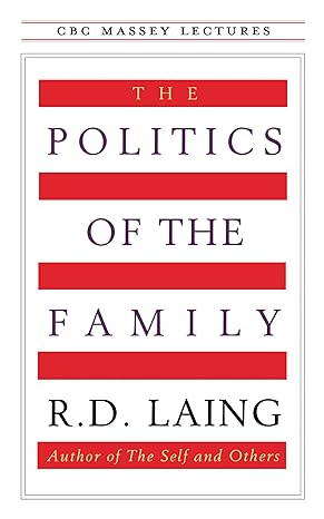 the politics of the family 1st edition r d laing 0887845460, 978-0887845468