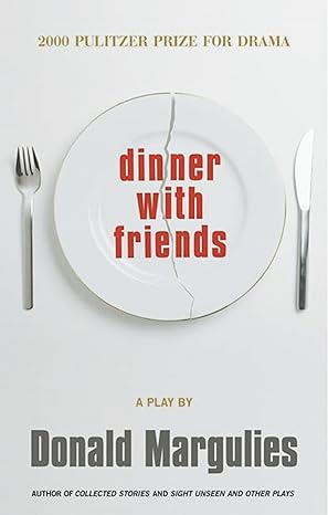 dinner with friends 1st edition donald margulies 1559361948, 978-1559361941