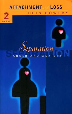 separation anger and anxiety attachment and loss volume 2 1st edition john bowlby 0712666214, 978-0712666213