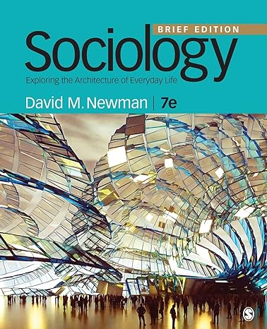 sociology exploring the architecture of everyday life brief edition 7th edition david m. newman 1071815210,