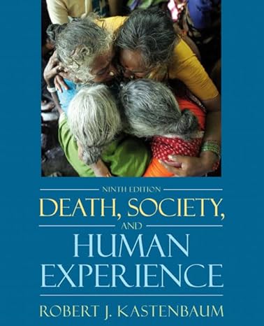 death society and the human experience 9th edition robert j kastenbaum 0205482627, 978-0205482627