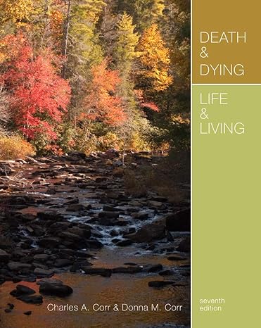 death and dying life and living 7th edition charles a corr ,donna m corr 111184061x, 978-1111840617