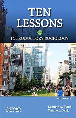 ten lessons in introductory sociology 2nd edition kenneth a. gould ,tammy l. lewis 0190663863, 978-0190663865