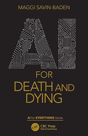 ai for death and dying 1st edition maggi savin baden 0367613174, 978-0367613174