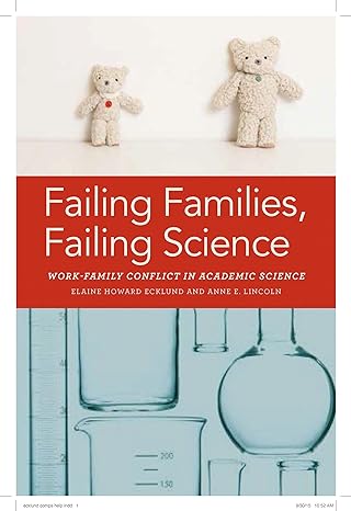 failing families failing science work family conflict in academic science 1st edition elaine ecklund ,anne e