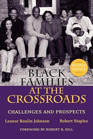 black families at the crossroads challenges and prospects 1st revised edition leanor boulin johnson, robert