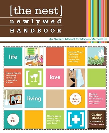 the nest newlywed handbook an owners manual for modern married life 1st edition carley roney 0307340228,