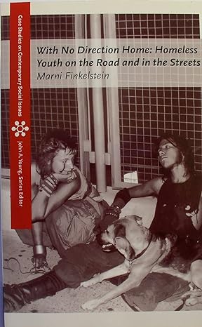 with no direction home homeless youth on the road and in the streets 1st edition marni finkelstein