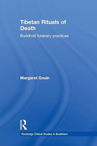 tibetan rituals of death 1st edition margaret gouin 0415626196, 978-0415626194