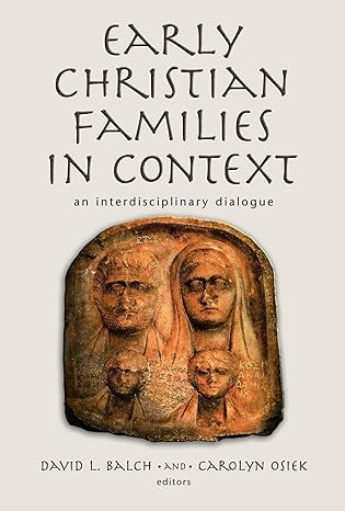 early christian families in context 1st edition mr david l balch ,mrs carolyn osiek 080283986x, 978-0802839862