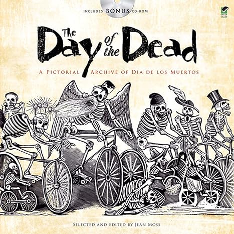 the day of the dead a pictorial archive of dia de los muertos 1st edition jean moss 0486480267, 978-0486480268