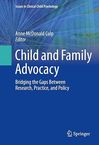 child and family advocacy bridging the gaps between research practice and policy 1st edition anne mcdonald