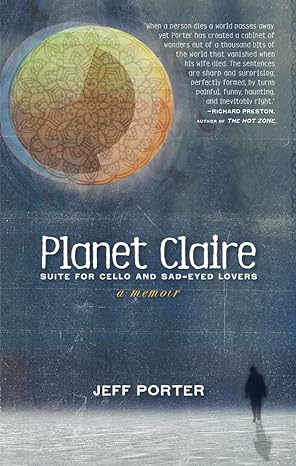 planet claire suite for cello and sad eyed lovers 1st edition jeff porter 1617758469, 978-1617758461