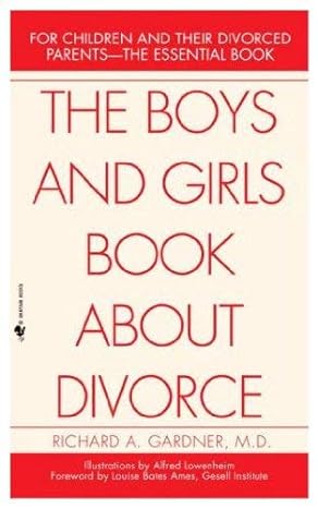 the boys and girls book about divorce 11th edition richard a gardner ,alfred lowenheim ,louise bates ames