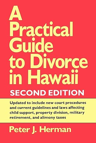 a practical guide to divorce in hawaii 2nd ed 2nd edition peter j herman 082481360x, 978-0824813604