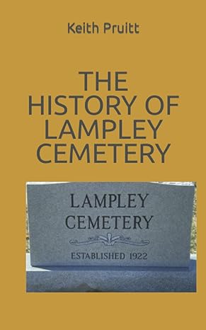the history of lampley cemetery 1st edition keith pruitt 1947211153, 978-1947211155