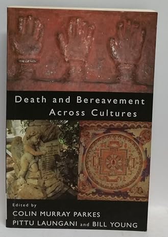 death and bereavement across cultures 1st edition pittu laungani ,william young 0415131375, 978-0415131377