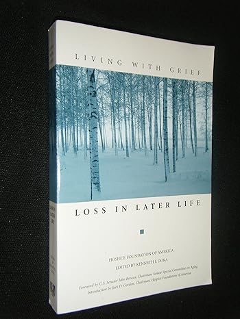 living with grief loss in later life 1st edition kenneth j doka 1893349039, 978-1893349032