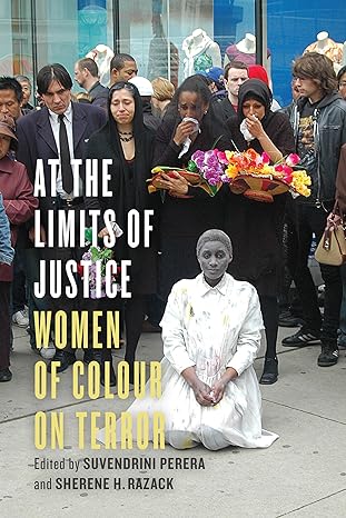 at the limits of justice women of colour on terror 1st edition suvendrini perera ,sherene razack 1442626003,