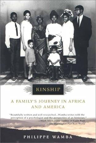 kinship a familys journey in africa and america 1st edition philippe wamba 0452278929, 978-0452278929