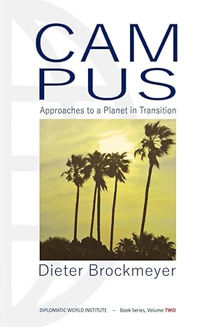 campus approaches to a planet in transition 1st edition dieter brockmeyer b0cxf4rll6, 979-8876736390