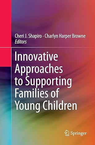 innovative approaches to supporting families of young children 1st edition cheri j shapiro ,charlyn harper